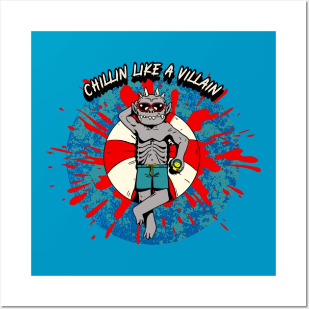 Chillin Like A Villain Wall Art by CTJFDesigns